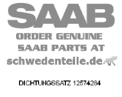 DICHTUNGSSATZ für SAAB, Original-Ersatzteil - OE Nr. 12574284