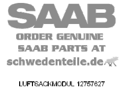 AIRBAG MODULE for SAAB, Genuine Part - Part #. 12757627