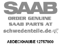 ABDECKHAUBE für SAAB, Original-Ersatzteil - OE Nr. 12757909