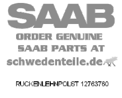 BACK CUSHION for SAAB, Genuine Part - Part #. 12763760