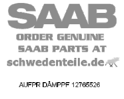 AUFPR DÄMPPF für SAAB, Original-Ersatzteil - OE Nr. 12765526