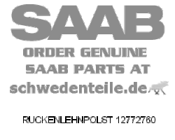 BACK CUSHION for SAAB, Genuine Part - Part #. 12772760