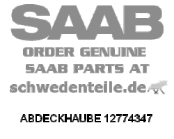 ABDECKHAUBE für SAAB, Original-Ersatzteil - OE Nr. 12774347