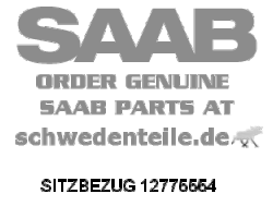 SEAT COVER for SAAB, Genuine Part - Part #. 12775554