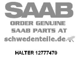 BRACKET for SAAB, Genuine Part - Part #. 12777479