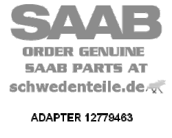 ADAPTER für SAAB, Original-Ersatzteil - OE Nr. 12779463