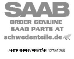 ANTENNENVERSTÄR für SAAB, Original-Ersatzteil - OE Nr. 12785233