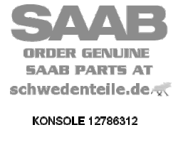 BRACKET for SAAB, Genuine Part - Part #. 12786312