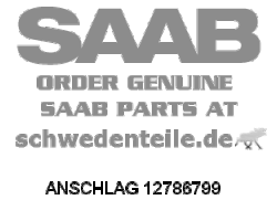 ANSCHLAG für SAAB, Original-Ersatzteil - OE Nr. 12786799