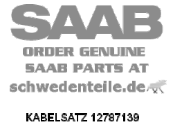 CABLE HARNESS for SAAB, Genuine Part - Part #. 12787139