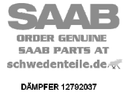 DÄMPFER für SAAB, Original-Ersatzteil - OE Nr. 12792037