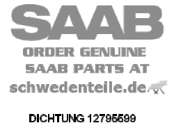 DICHTUNG für SAAB, Original-Ersatzteil - OE Nr. 12795599