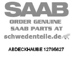 ABDECKHAUBE für SAAB, Original-Ersatzteil - OE Nr. 12795627