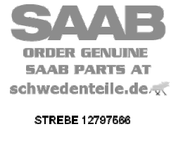 BRACE for SAAB, Genuine Part - Part #. 12797566