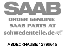 ABDECKHAUBE für SAAB, Original-Ersatzteil - OE Nr. 12799545