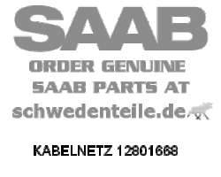 CABLE HARNESS for SAAB, Genuine Part - Part #. 12801668