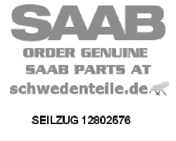 CABLE for SAAB, Genuine Part - Part #. 12802576