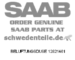 AIR OUTLET for SAAB, Genuine Part - Part #. 12821461