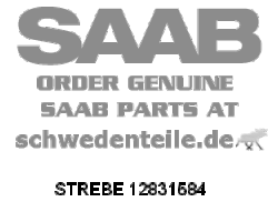 BRACE for SAAB, Genuine Part - Part #. 12831584