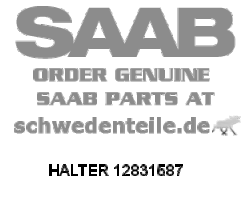 BRACKET for SAAB, Genuine Part - Part #. 12831587