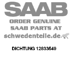 DICHTUNG für SAAB, Original-Ersatzteil - OE Nr. 12833549