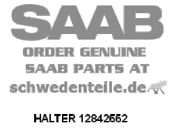 BRACKET for SAAB, Genuine Part - Part #. 12842552