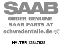 BRACKET for SAAB, Genuine Part - Part #. 12847038