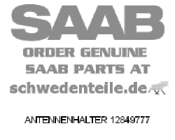 ANTENNA ATTACHM for SAAB, Genuine Part - Part #. 12849777