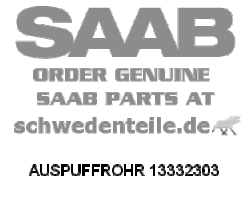 AUSPUFFROHR für SAAB, Original-Ersatzteil - OE Nr. 13332303