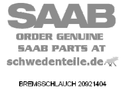 BREMSSCHLAUCH für SAAB, Original-Ersatzteil - OE Nr. 20921404