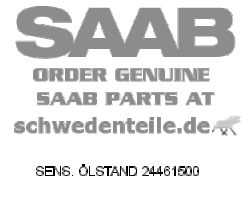 Oil Level Sensor OPEL / VAUXHALL Vectra C / Signum / Speedster 2.0 turbo Z20NET Z20NER / Insignia A 2.0 turbo A20NFT A20NHT / CADILLAC BLS 2.0 turbo