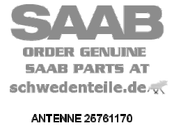 ANTENNE für SAAB, Original-Ersatzteil - OE Nr. 25761170