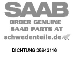 DICHTUNG für SAAB, Original-Ersatzteil - OE Nr. 25842116