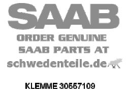 CLAMP for SAAB, Genuine Part - Part #. 30557109