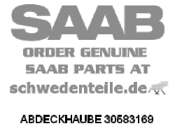 ABDECKHAUBE für SAAB, Original-Ersatzteil - OE Nr. 30583169