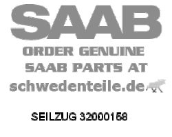 CABLE for SAAB, Genuine Part - Part #. 32000158