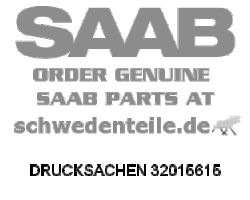 DRUCKSACHEN für SAAB, Original-Ersatzteil - OE Nr. 32015615