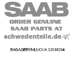 BAGAGERUMLUCKA für SAAB, Original-Ersatzteil - OE Nr. 32016294