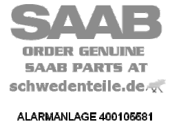 ALARMANLAGE für SAAB, Original-Ersatzteil - OE Nr. 400105581