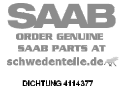 DICHTUNG für SAAB, Original-Ersatzteil - OE Nr. 4114377