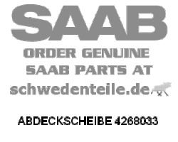 ABDECKSCHEIBE für SAAB, Original-Ersatzteil - OE Nr. 4268033