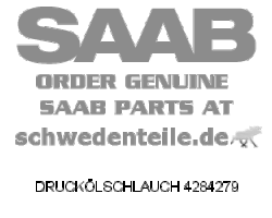 DRUCKÖLSCHLAUCH für SAAB, Original-Ersatzteil - OE Nr. 4284279