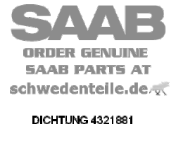 DICHTUNG für SAAB, Original-Ersatzteil - OE Nr. 4321881