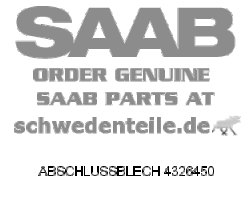 ABSCHLUSSBLECH für SAAB, Original-Ersatzteil - OE Nr. 4326450