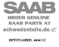 BETÄTIG HEBEL für SAAB, Original-Ersatzteil - OE Nr. 4494183