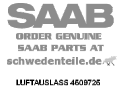 AIR OUTLET for SAAB, Genuine Part - Part #. 4509725