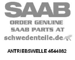 ANTRIEBSWELLE für SAAB, Original-Ersatzteil - OE Nr. 4544862