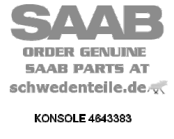 BRACKET for SAAB, Genuine Part - Part #. 4643383