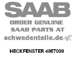 Heckscheibe Heckfenster SAAB 900 II Cabriolet Modelljahr 1996-1998, Original-Ersatzteil - OE Nr. 4857009