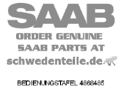 BEDIENUNGSTAFEL für SAAB, Original-Ersatzteil - OE Nr. 4868485